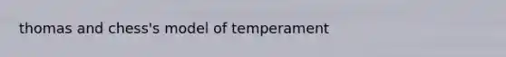 thomas and chess's model of temperament