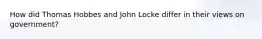 How did Thomas Hobbes and John Locke differ in their views on government?