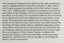 Thomas Jefferson defeated John Adams in the 1800 presidential election. Before Jefferson took office on March 4, 1801, Adams and Congress passed the Judiciary Act of 1801, which created new courts, added judges, and gave the president more control over appointment of judges. The Act was essentially an attempt by Adams and his party to frustrate his successor, as he used the act to appoint 16 new circuit judges and 42 new justices of the peace. The appointees were approved by the Senate, but they would not be valid until their commissions were delivered by the Secretary of State. William Marbury had been appointed Justice of the Peace in the District of Columbia, but his commission was not delivered. Marbury petitioned the Supreme Court to compel the new Secretary of State, James Madison, to deliver the documents. Marbury, joined by three other similarly situated appointees, petitioned for a writ of mandamus compelling the delivery of the commissions.