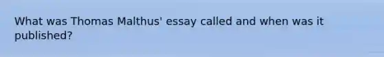 What was Thomas Malthus' essay called and when was it published?