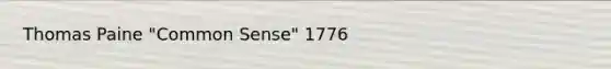 Thomas Paine "Common Sense" 1776