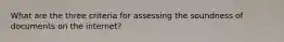 What are the three criteria for assessing the soundness of documents on the internet?