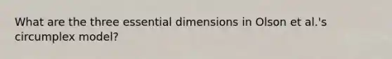 What are the three essential dimensions in Olson et al.'s circumplex model?