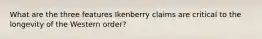 What are the three features Ikenberry claims are critical to the longevity of the Western order?