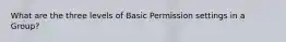 What are the three levels of Basic Permission settings in a Group?