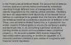 In the Three Lines of Defense Model, the second line of defense involves assurance activity being conducted by individuals reporting through different lines of management than those directly responsible for the internal control activities. Therefore, the level of independence and objectivity of the second line of defence is considered to be greater than the first line. Which of the following would be considered a second line of defense in the Three Lines of Defense Model? Select one: a. A production line worker inspects finished goods to ensure the company's quality standards are met. b. An accounting supervisor conducts a monthly review to ensure all reconciliations were completed properly. c. An accounts payable clerk reviews supporting documents before porcessing an invoice for payment. d. A divsional controller conducts a peer review of compliance with financial control standards.