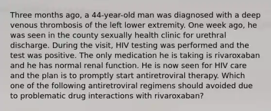 Three months ago, a 44-year-old man was diagnosed with a deep venous thrombosis of the left lower extremity. One week ago, he was seen in the county sexually health clinic for urethral discharge. During the visit, HIV testing was performed and the test was positive. The only medication he is taking is rivaroxaban and he has normal renal function. He is now seen for HIV care and the plan is to promptly start antiretroviral therapy. Which one of the following antiretroviral regimens should avoided due to problematic drug interactions with rivaroxaban?