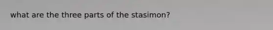 what are the three parts of the stasimon?