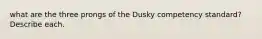 what are the three prongs of the Dusky competency standard? Describe each.