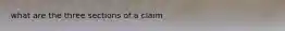 what are the three sections of a claim