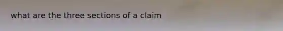 what are the three sections of a claim