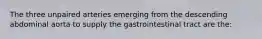 The three unpaired arteries emerging from the descending abdominal aorta to supply the gastrointestinal tract are the: