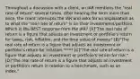 Throughout a discussion with a client, an IAR mentions the "real rate of return" several times. After hearing the term more than once, the client interrupts the IAR and asks for an explanation as to what the "real rate of return" is on their investments/portfolio. Which is the BEST response from the IAR? [A]"The real rate of return is a figure that adjusts an investment or portfolio's return for taxes, risk, inflation, and the time value of money." [B]"The real rate of return is a figure that adjusts an investment or portfolio's return for inflation."**** [C]"The real rate of return is a figure that adjusts an investment or portfolio's return for risk." [D]"The real rate of return is a figure that adjusts an investment or portfolio's return in relation to a benchmark, such as an index."