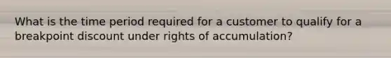 What is the time period required for a customer to qualify for a breakpoint discount under rights of accumulation?