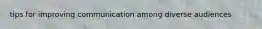 tips for improving communication among diverse audiences
