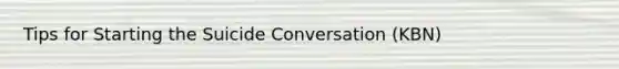 Tips for Starting the Suicide Conversation (KBN)