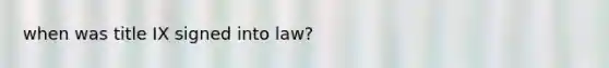 when was title IX signed into law?