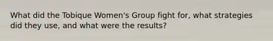 What did the Tobique Women's Group fight for, what strategies did they use, and what were the results?