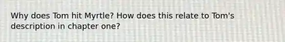 Why does Tom hit Myrtle? How does this relate to Tom's description in chapter one?