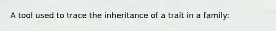 A tool used to trace the inheritance of a trait in a family: