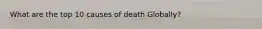 What are the top 10 causes of death Globally?