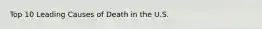 Top 10 Leading Causes of Death in the U.S.