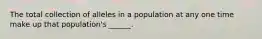 The total collection of alleles in a population at any one time make up that population's ______.