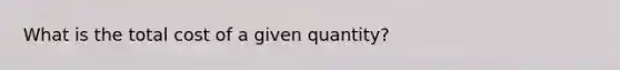 What is the total cost of a given quantity?