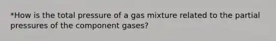 *How is the total pressure of a gas mixture related to the partial pressures of the component gases?