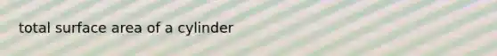 total surface area of a cylinder