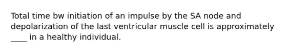 Total time bw initiation of an impulse by the SA node and depolarization of the last ventricular muscle cell is approximately ____ in a healthy individual.