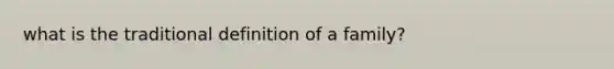 what is the traditional definition of a family?