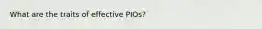 What are the traits of effective PIOs?