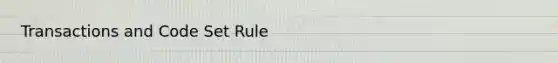 Transactions and Code Set Rule