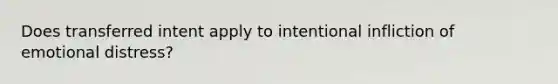 Does transferred intent apply to intentional infliction of emotional distress?