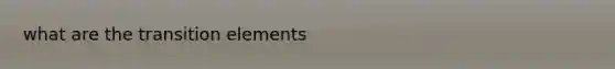 what are the transition elements