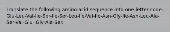 Translate the following amino acid sequence into one-letter code: Glu-Leu-Val-Ile-Ser-Ile-Ser-Leu-Ile-Val-Ile-Asn-Gly-Ile-Asn-Leu-Ala-Ser-Val-Glu- Gly-Ala-Ser.