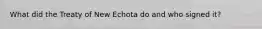 What did the Treaty of New Echota do and who signed it?