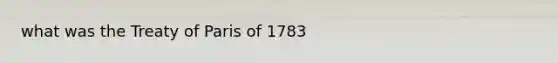 what was the Treaty of Paris of 1783