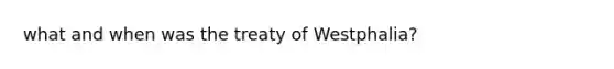 what and when was the treaty of Westphalia?