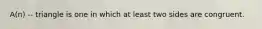 A(n) -- triangle is one in which at least two sides are congruent.