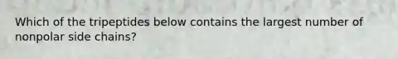 Which of the tripeptides below contains the largest number of nonpolar side chains?