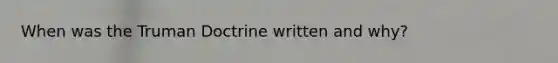 When was the Truman Doctrine written and why?