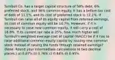 Turnbull Co. has a target capital structure of 58% debt, 6% preferred stock, and 36% common equity. It has a before-tax cost of debt of 11.1%, and its cost of preferred stock is 12.2%. If Turnbull can raise all of its equity capital from retained earnings, its cost of common equity will be 14.7%. However, if it is necessary to raise new common equity, it will carry a cost of 16.8%. If its current tax rate is 25%, how much higher will Turnbull's weighted average cost of capital (WACC) be if it has to raise additional common equity capital by issuing new common stock instead of raising the funds through retained earnings? (Note: Round your intermediate calculations to two decimal places.) a) 0.87% b) 0.76% c) 0.84% d) 0.95%