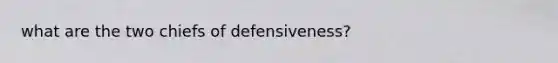 what are the two chiefs of defensiveness?