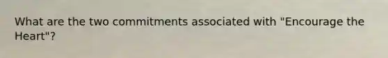 What are the two commitments associated with "Encourage <a href='https://www.questionai.com/knowledge/kya8ocqc6o-the-heart' class='anchor-knowledge'>the heart</a>"?