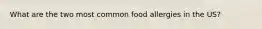 What are the two most common food allergies in the US?