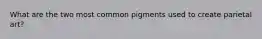 What are the two most common pigments used to create parietal art?