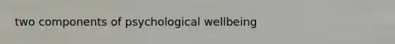 two components of psychological wellbeing