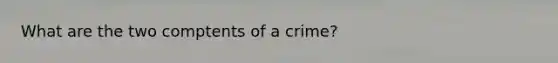 What are the two comptents of a crime?